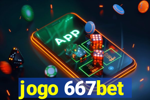 jogo 667bet